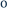 o