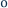 o
