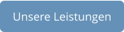 Unsere Leistungen